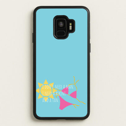 I Don't Need A Man - Summer Quotes  - Summer Quotes Phone Case for Galaxy S9