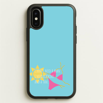 I Don't Need A Man - Summer Quotes  - Summer Quotes Phone Case for iPhone X / XS