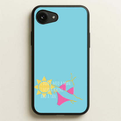 I Don't Need A Man - Summer Quotes  - Summer Quotes Phone Case for iPhone 16e