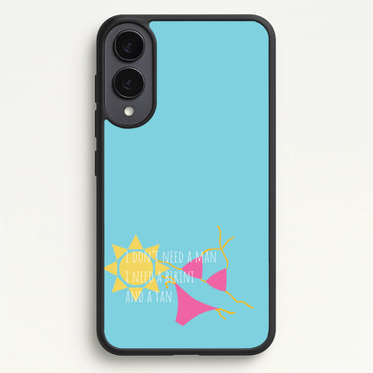 I Don't Need A Man - Summer Quotes  - Summer Quotes Phone Case for Galaxy S25 Edge