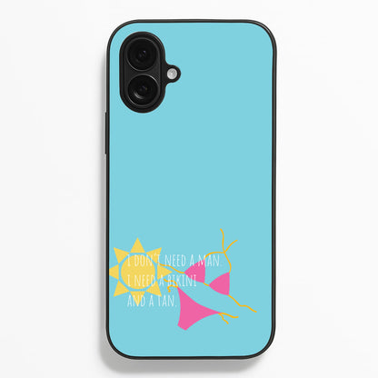 I Don't Need A Man - Summer Quotes Phone Case