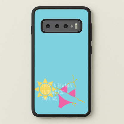 I Don't Need A Man - Summer Quotes  - Summer Quotes Phone Case for Galaxy S10 Plus