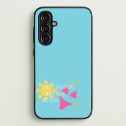 I Don't Need A Man - Summer Quotes  - Summer Quotes Phone Case for Galaxy A16