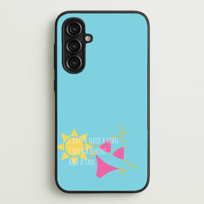 I Don't Need A Man - Summer Quotes  - Summer Quotes Phone Case for Galaxy A16