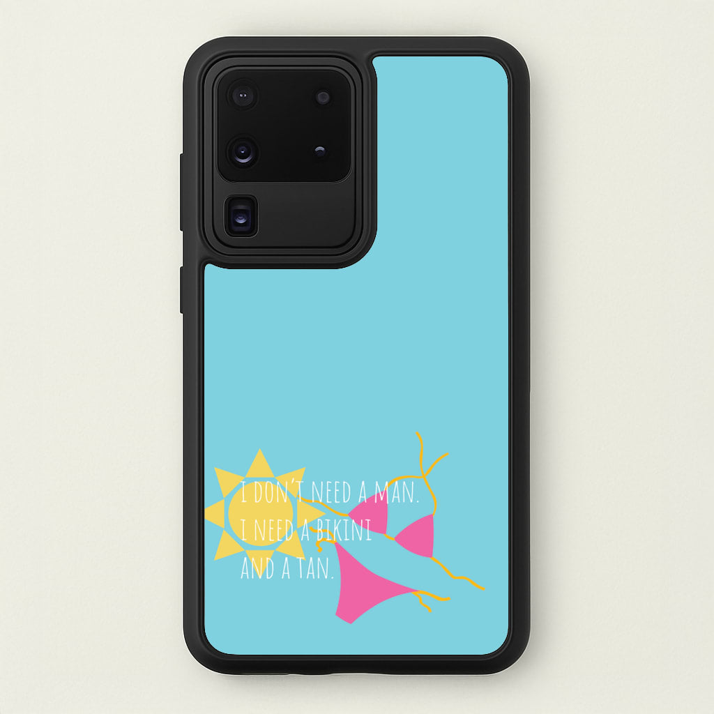 I Don't Need A Man - Summer Quotes  - Summer Quotes Phone Case for Galaxy S20 Ultra