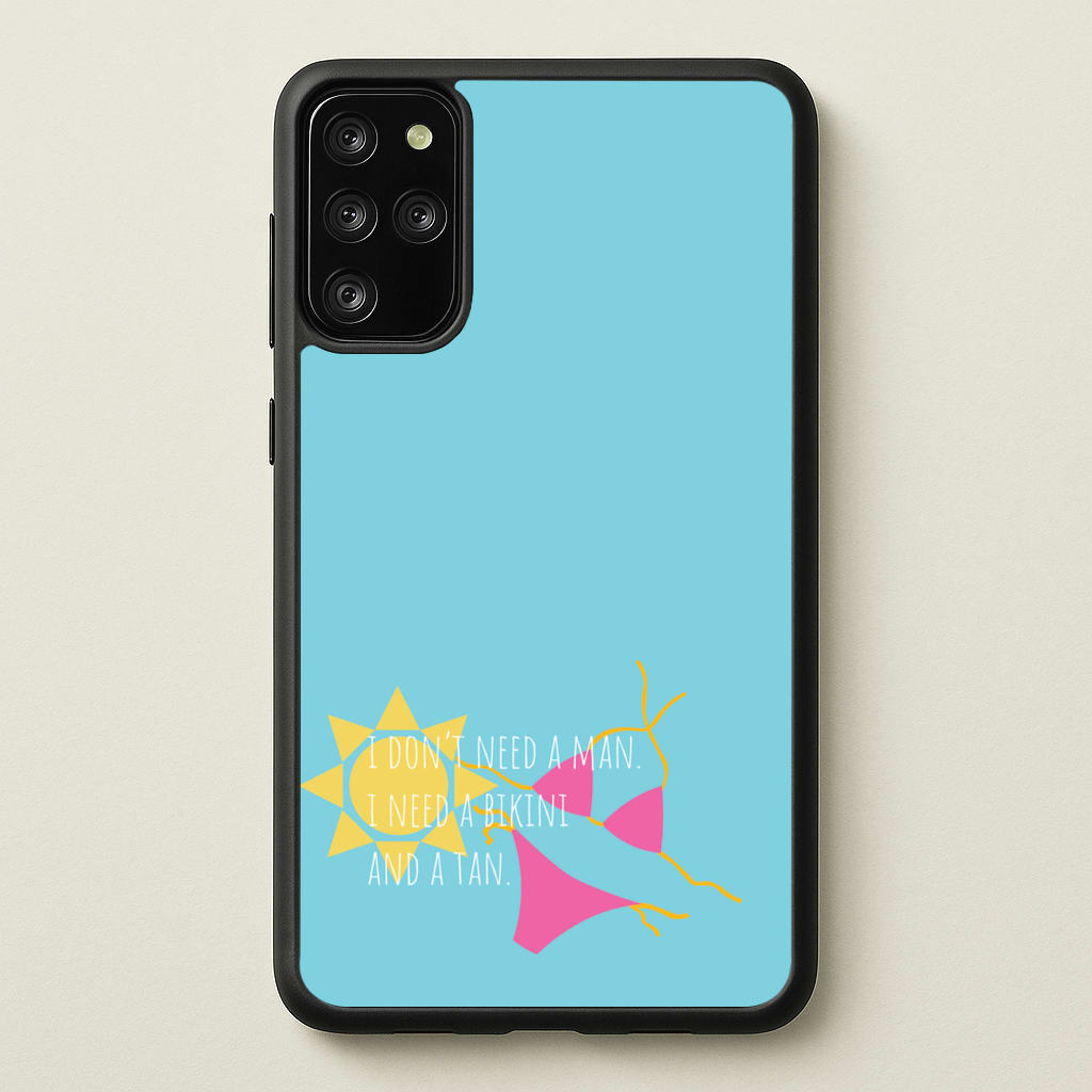 I Don't Need A Man - Summer Quotes  - Summer Quotes Phone Case for Galaxy S20 Plus