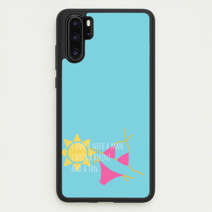 I Don't Need A Man - Summer Quotes  - Summer Quotes Phone Case for Huawei P30 Pro