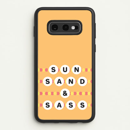 Sun, Sand And Sass  - Hot Girl Summer Phone Case for Galaxy S10e