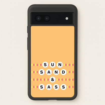 Sun, Sand And Sass  - Hot Girl Summer Phone Case for Google Pixel 7a