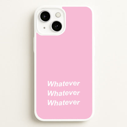 Whatever, Whatever, Whatever  - Hot Girl Summer Phone Case for iPhone 13