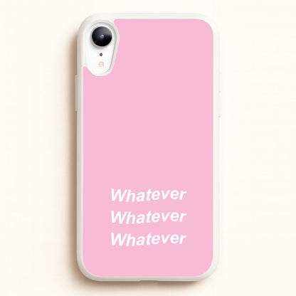 Whatever, Whatever, Whatever  - Hot Girl Summer Phone Case for iPhone XR