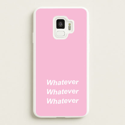 Whatever, Whatever, Whatever  - Hot Girl Summer Phone Case for Galaxy S9