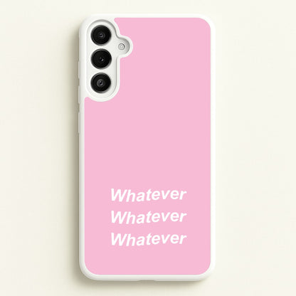 Whatever, Whatever, Whatever  - Hot Girl Summer Phone Case for Galaxy A36