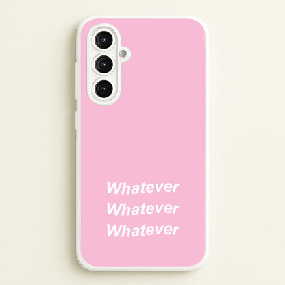 Whatever, Whatever, Whatever  - Hot Girl Summer Phone Case for Galaxy A16