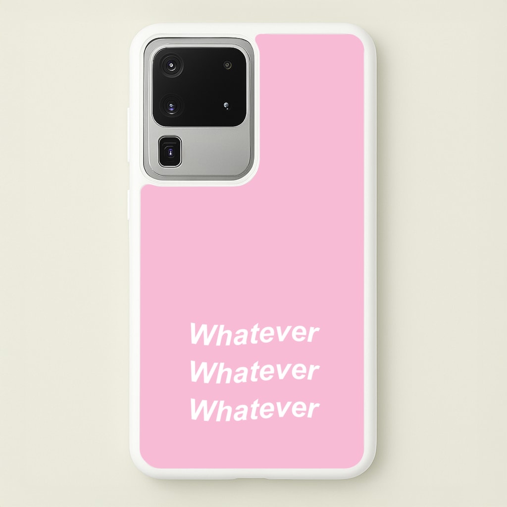 Whatever, Whatever, Whatever  - Hot Girl Summer Phone Case for Galaxy S20 Ultra