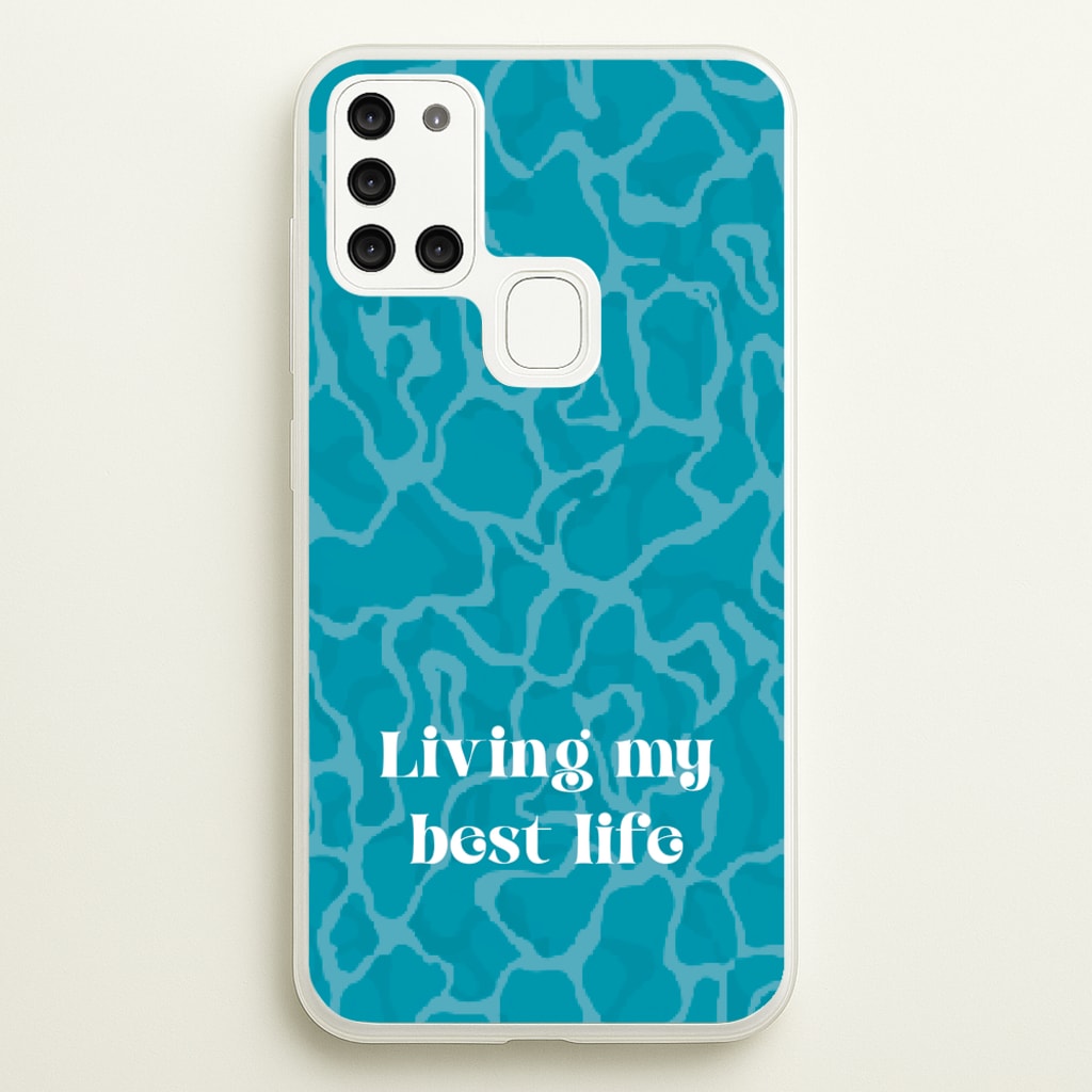 Living My Best Life Water Pattern  - Hot Girl Summer Phone Case for Galaxy A21s