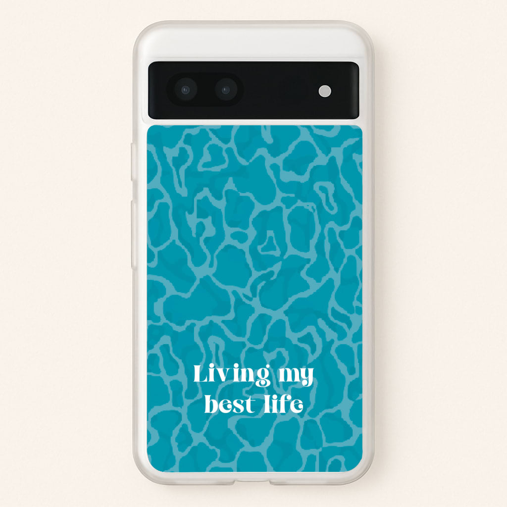 Living My Best Life Water Pattern  - Hot Girl Summer Phone Case for Google Pixel 7a