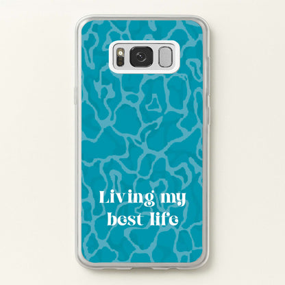 Living My Best Life Water Pattern  - Hot Girl Summer Phone Case for Galaxy S8