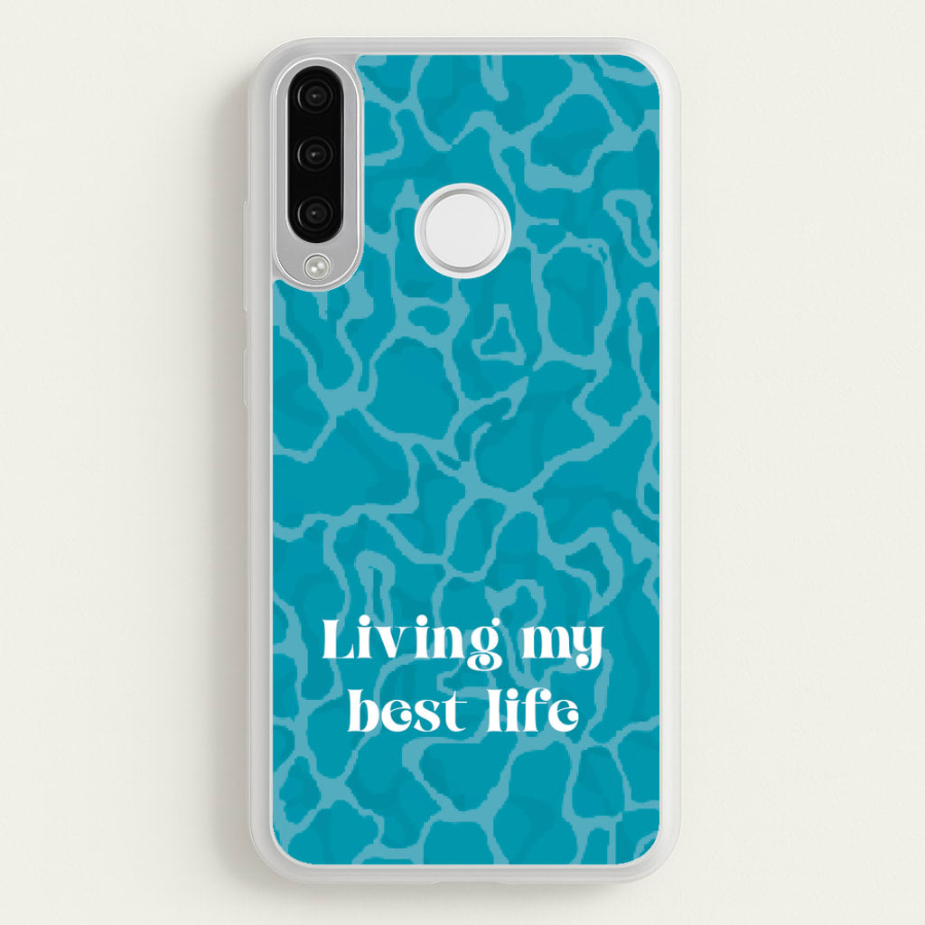 Living My Best Life Water Pattern  - Hot Girl Summer Phone Case for Huawei P30 Lite