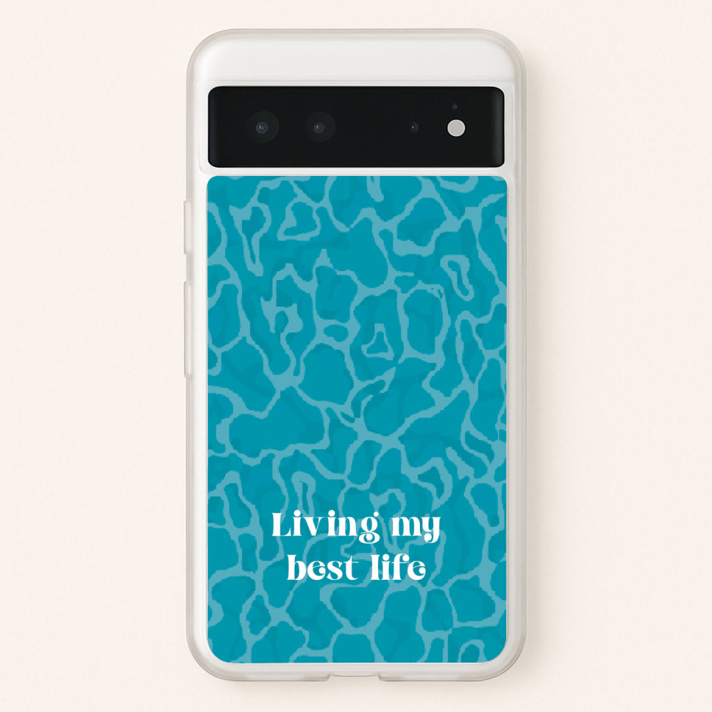 Living My Best Life Water Pattern  - Hot Girl Summer Phone Case for Google Pixel 6