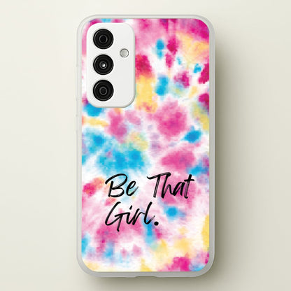 Tie Die Be That Girl  - Hot Girl Summer Phone Case for Galaxy A15