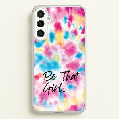 Tie Die Be That Girl  - Hot Girl Summer Phone Case for Galaxy A34