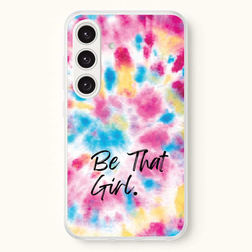 Tie Die Be That Girl  - Hot Girl Summer Phone Case for Galaxy S24