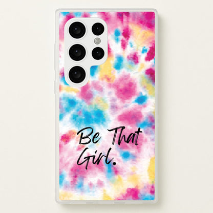 Tie Die Be That Girl  - Hot Girl Summer Phone Case for Galaxy S24 Ultra