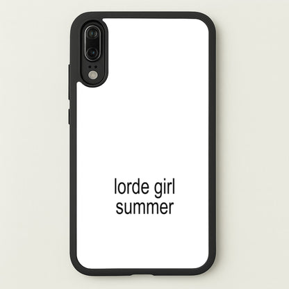Lorde Girl Summer  - Hot Girl Summer Phone Case for Huawei P20