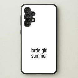 Lorde Girl Summer  - Hot Girl Summer Phone Case for Galaxy A13