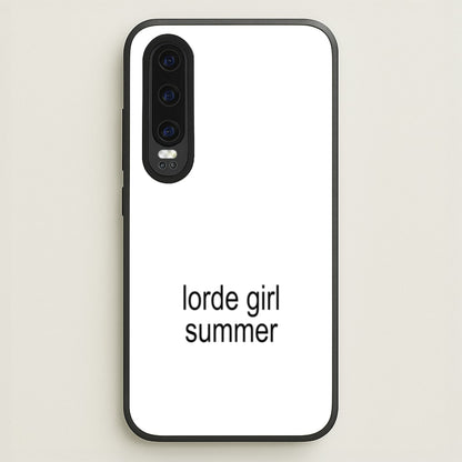 Lorde Girl Summer  - Hot Girl Summer Phone Case for Huawei P30