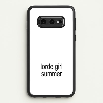 Lorde Girl Summer  - Hot Girl Summer Phone Case for Galaxy S10e