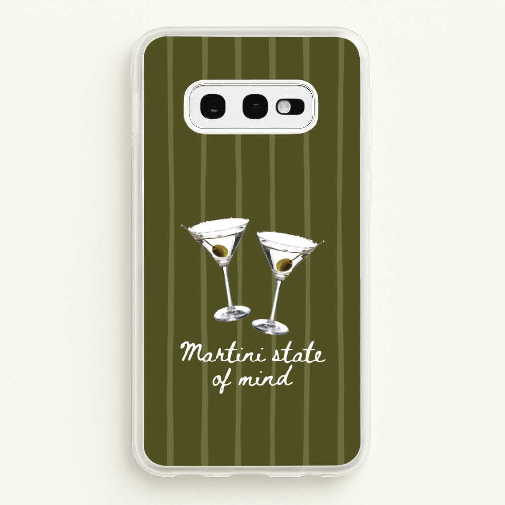 Martini State Of Mind  - Hot Girl Summer Phone Case for Galaxy S10e