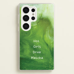Hot Girls Drink Matcha  - Hot Girl Summer Phone Case for Galaxy S25 Ultra