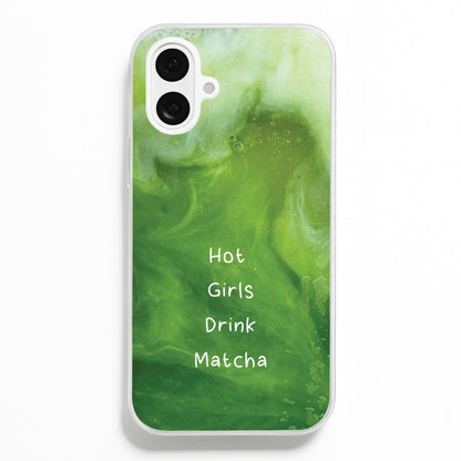 Hot Girls Drink Matcha  - Hot Girl Summer Phone Case for iPhone 16 Plus