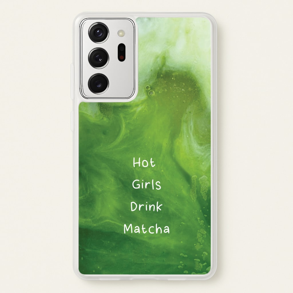Hot Girls Drink Matcha  - Hot Girl Summer Phone Case for Galaxy Note 20 Ultra