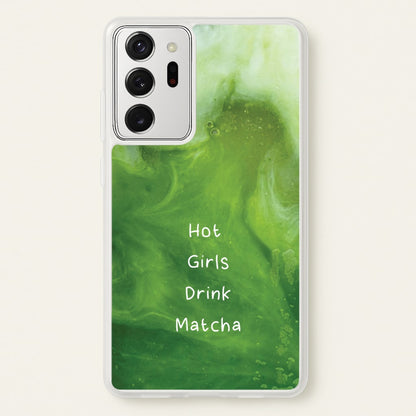 Hot Girls Drink Matcha  - Hot Girl Summer Phone Case for Galaxy Note 20 Ultra