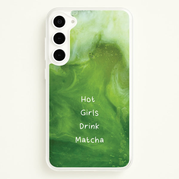 Hot Girls Drink Matcha  - Hot Girl Summer Phone Case for Galaxy S23 Plus