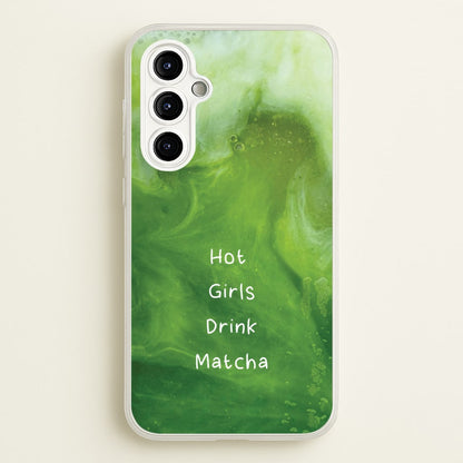Hot Girls Drink Matcha  - Hot Girl Summer Phone Case for Galaxy A54