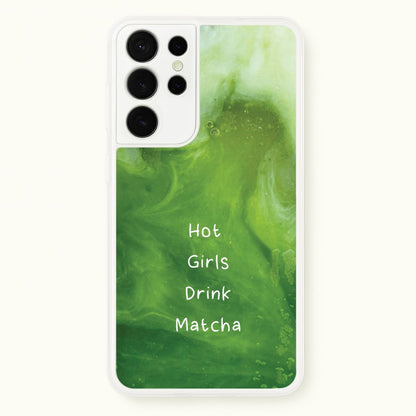 Hot Girls Drink Matcha  - Hot Girl Summer Phone Case for Galaxy S21 Ultra