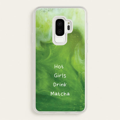 Hot Girls Drink Matcha  - Hot Girl Summer Phone Case for Galaxy S9 Plus