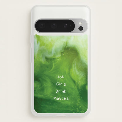 Hot Girls Drink Matcha  - Hot Girl Summer Phone Case for Google Pixel 9 Pro XL