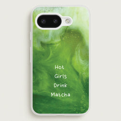 Hot Girls Drink Matcha  - Hot Girl Summer Phone Case for Google Pixel 9a