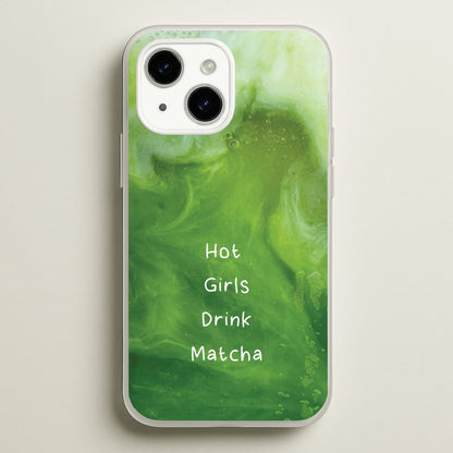 Hot Girls Drink Matcha  - Hot Girl Summer Phone Case for iPhone 15 Plus