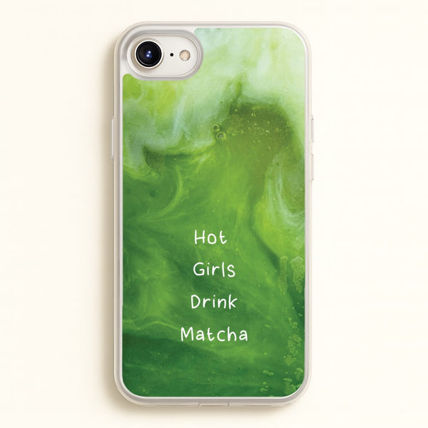 Hot Girls Drink Matcha  - Hot Girl Summer Phone Case for iPhone 6 / 7 / 8 / SE