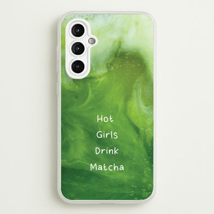 Hot Girls Drink Matcha  - Hot Girl Summer Phone Case for Galaxy A14