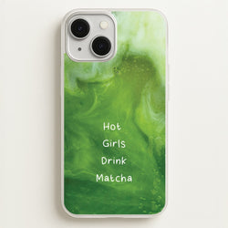 Hot Girls Drink Matcha  - Hot Girl Summer Phone Case for iPhone 13
