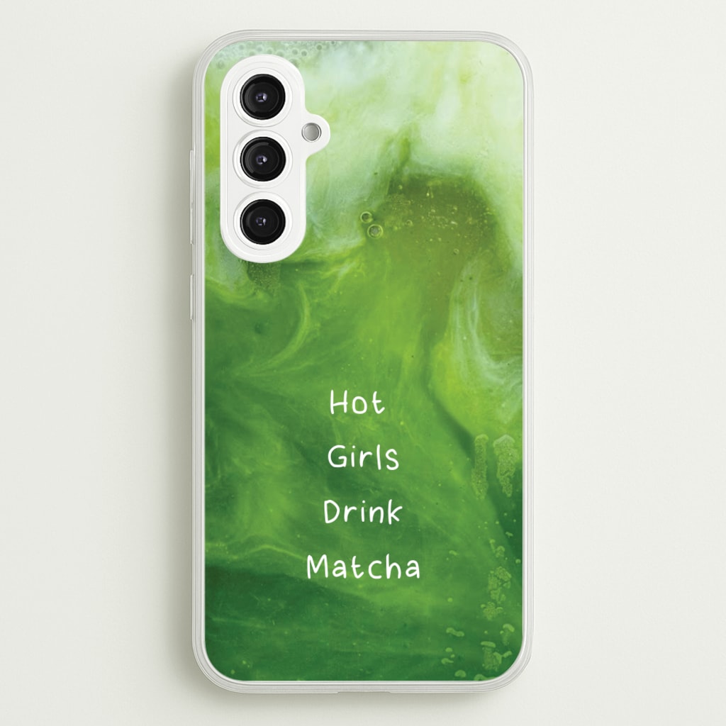 Hot Girls Drink Matcha  - Hot Girl Summer Phone Case for Galaxy S23FE