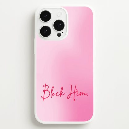 Block Him Pink Gradient  - Hot Girl Summer Phone Case for iPhone 13 Pro Max