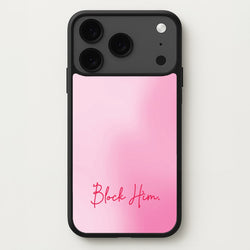 Block Him Pink Gradient Phone Case for iPhone 17 Pro Max